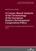 A Corpus-Based Analysis of the Terminology of the European Union’s Development Cooperation Policy [E-book]