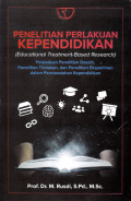 Penelitian perlakuan pendidikan (Educational treatment-based research) : Perpaduan penelitian desain, penelitian tindakan, dan penelitian eksperimen dalam permasalahan kependidikan