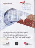 Mengidentifikasi komoditas Indonesia yang berpotensi tinggi untuk ekspor ke Kanada
