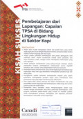 Kisah sukses pembelajaran dari lapangan: capaian TPSA di bidang lingkungan hidup sektor kopi