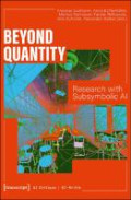 Beyond Quantity: Research with Subsymbolic AI
