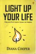 Light up your life: hidup penuh inspirasi, harapan, dan keajaiban